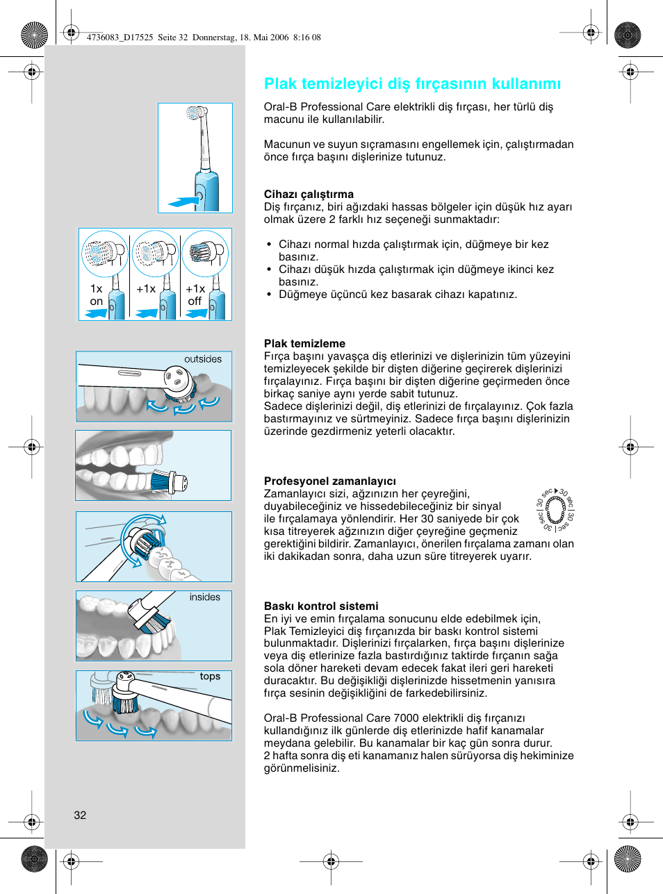 Plak temizleyici diµ f∂rças∂n∂n kullan∂m | Braun D17525 Professional Care User Manual | Page 32 / 50