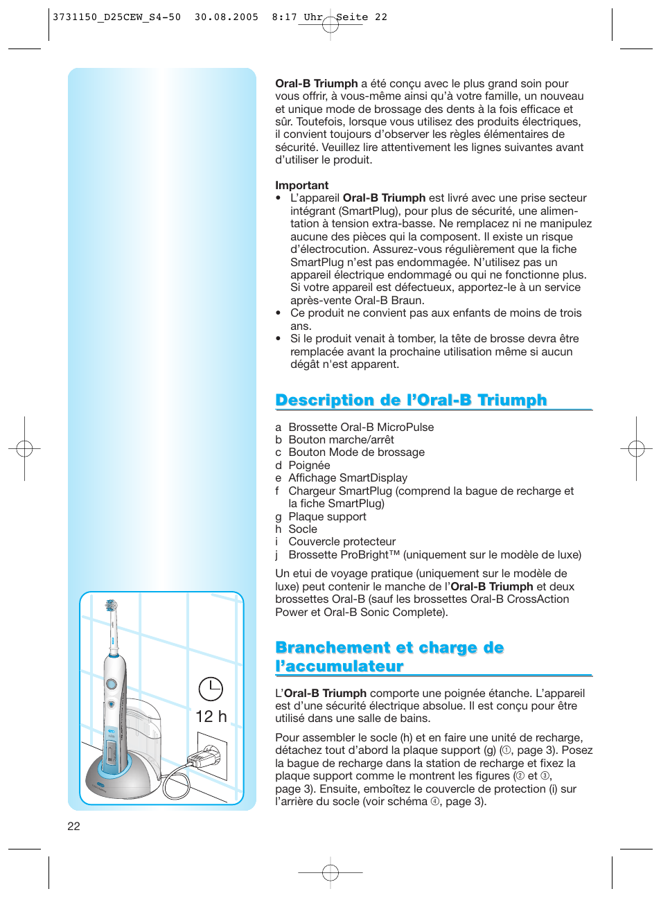 Description de l’oral-b t, Description de l’oral-b t riumph riumph, Branchement et char | 12 h | Braun D25500 Triumph Professional Care 9500 User Manual | Page 22 / 47