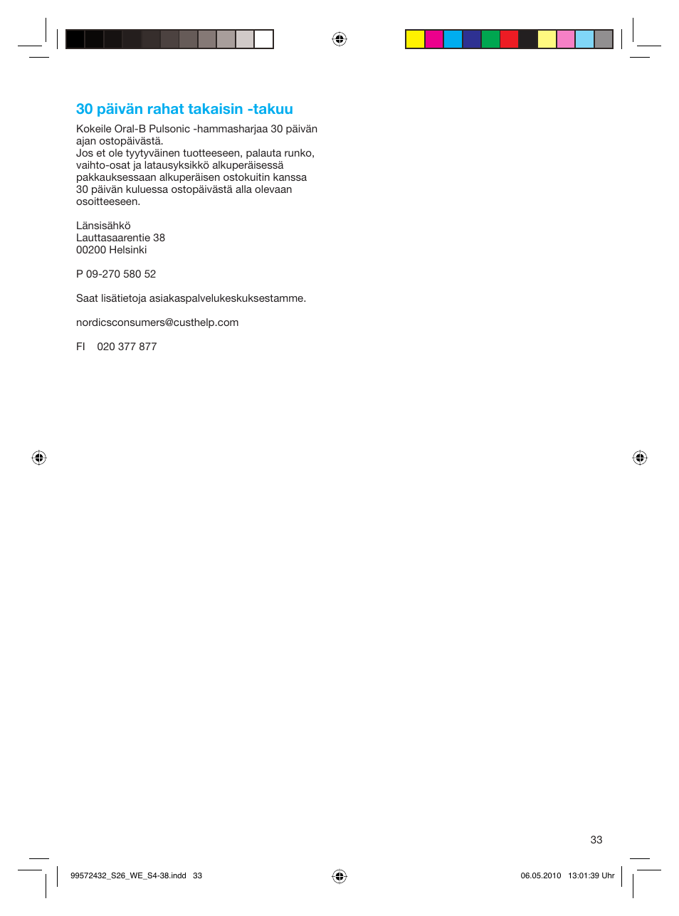 30 päivän rahat takaisin -takuu | Braun S26.523.3 Pulsonic User Manual | Page 33 / 36