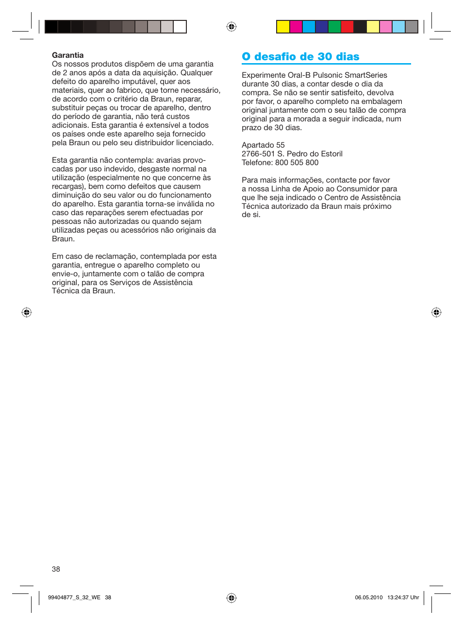 O desafio de 30 dias | Braun S32.533.5 Pulsonic SmartSeries User Manual | Page 38 / 80