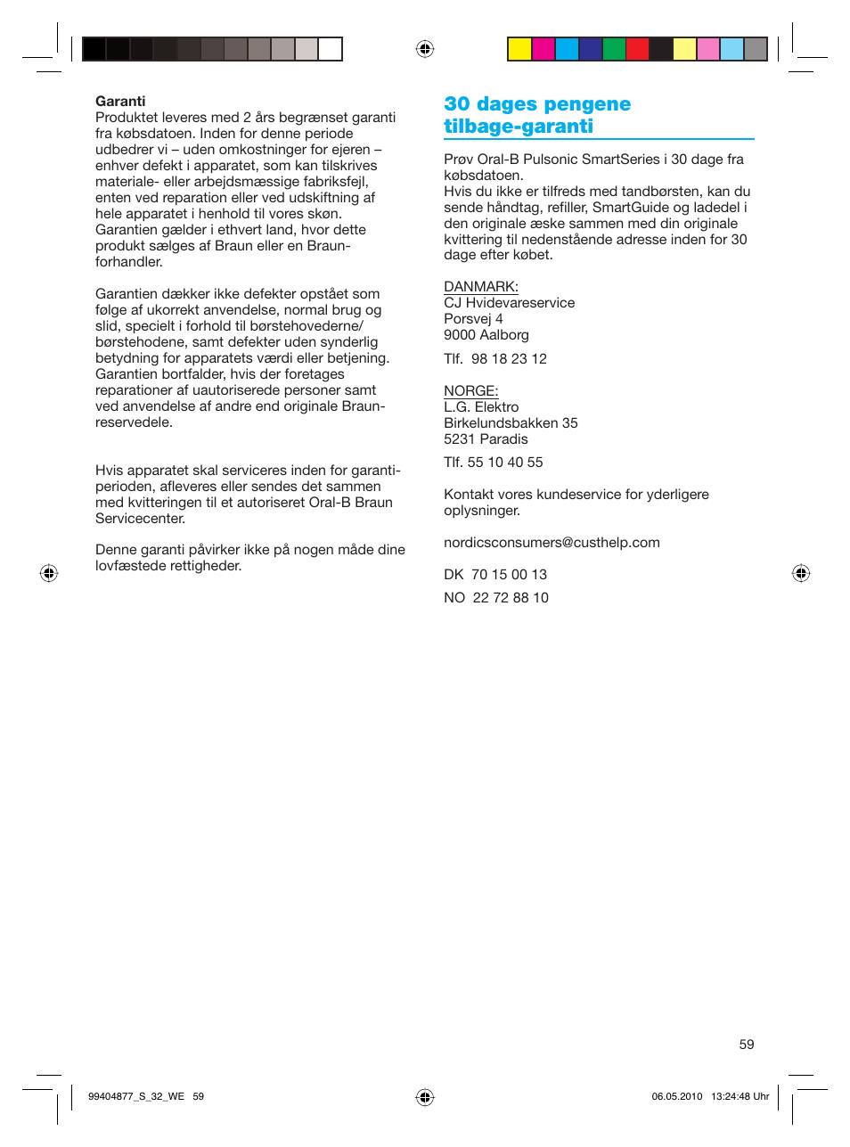 30 dages pengene tilbage-garanti | Braun S32.533.5 Pulsonic SmartSeries User Manual | Page 59 / 80