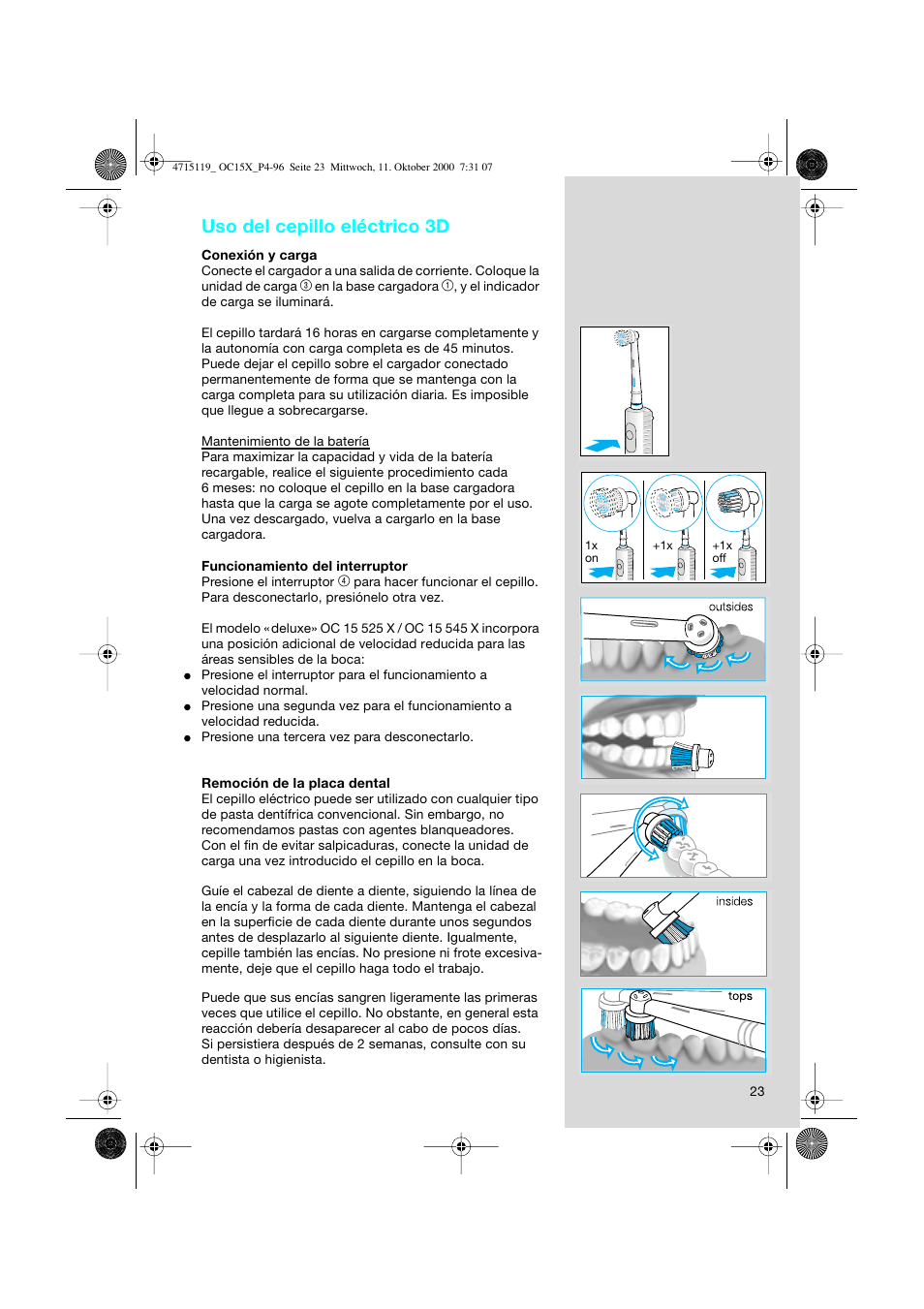 Uso del cepillo eléctrico 3d | Braun OC15525 OxyJet 3D Center User Manual | Page 23 / 96