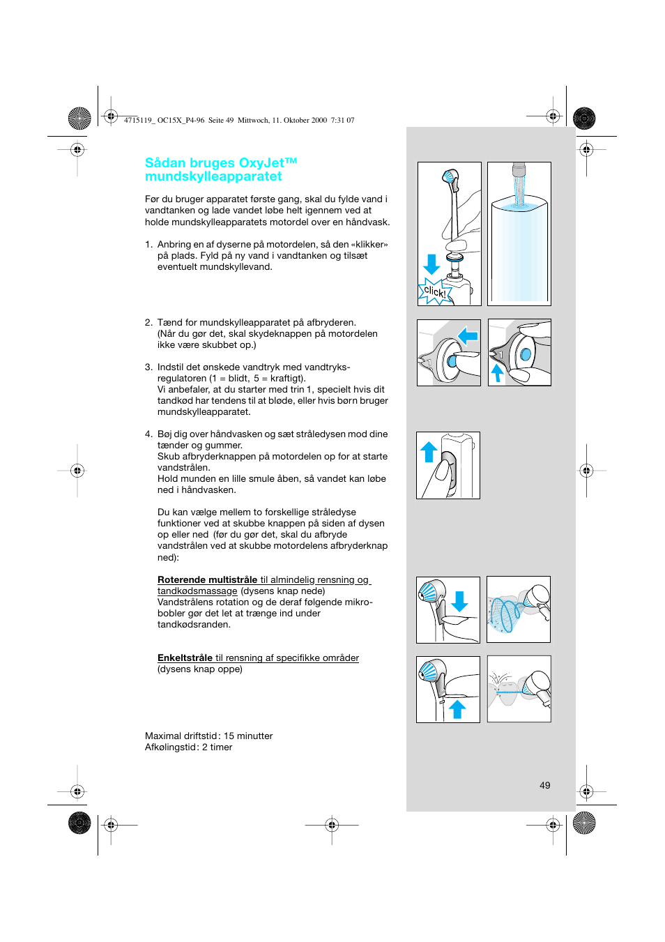 Sådan bruges oxyjet™ mundskylleapparatet | Braun OC15525 OxyJet 3D Center User Manual | Page 49 / 96