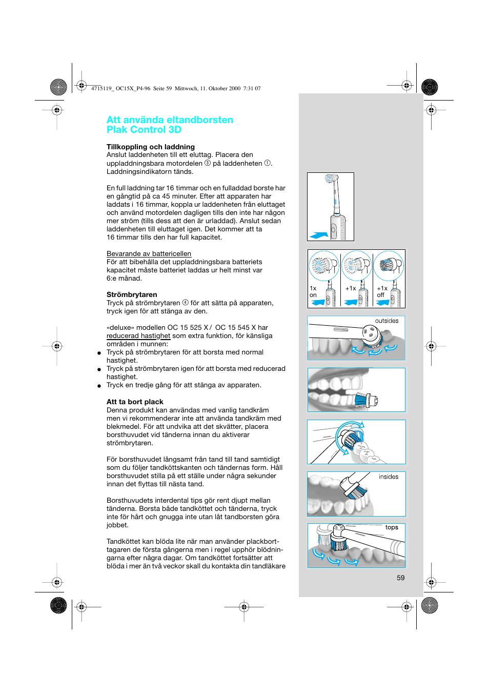 Att använda eltandborsten plak control 3d | Braun OC15525 OxyJet 3D Center User Manual | Page 59 / 96