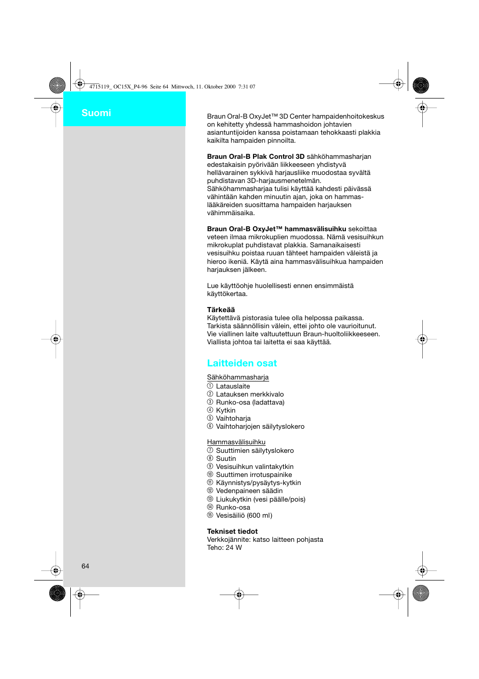 Suomi, Laitteiden osat | Braun OC15525 OxyJet 3D Center User Manual | Page 64 / 96