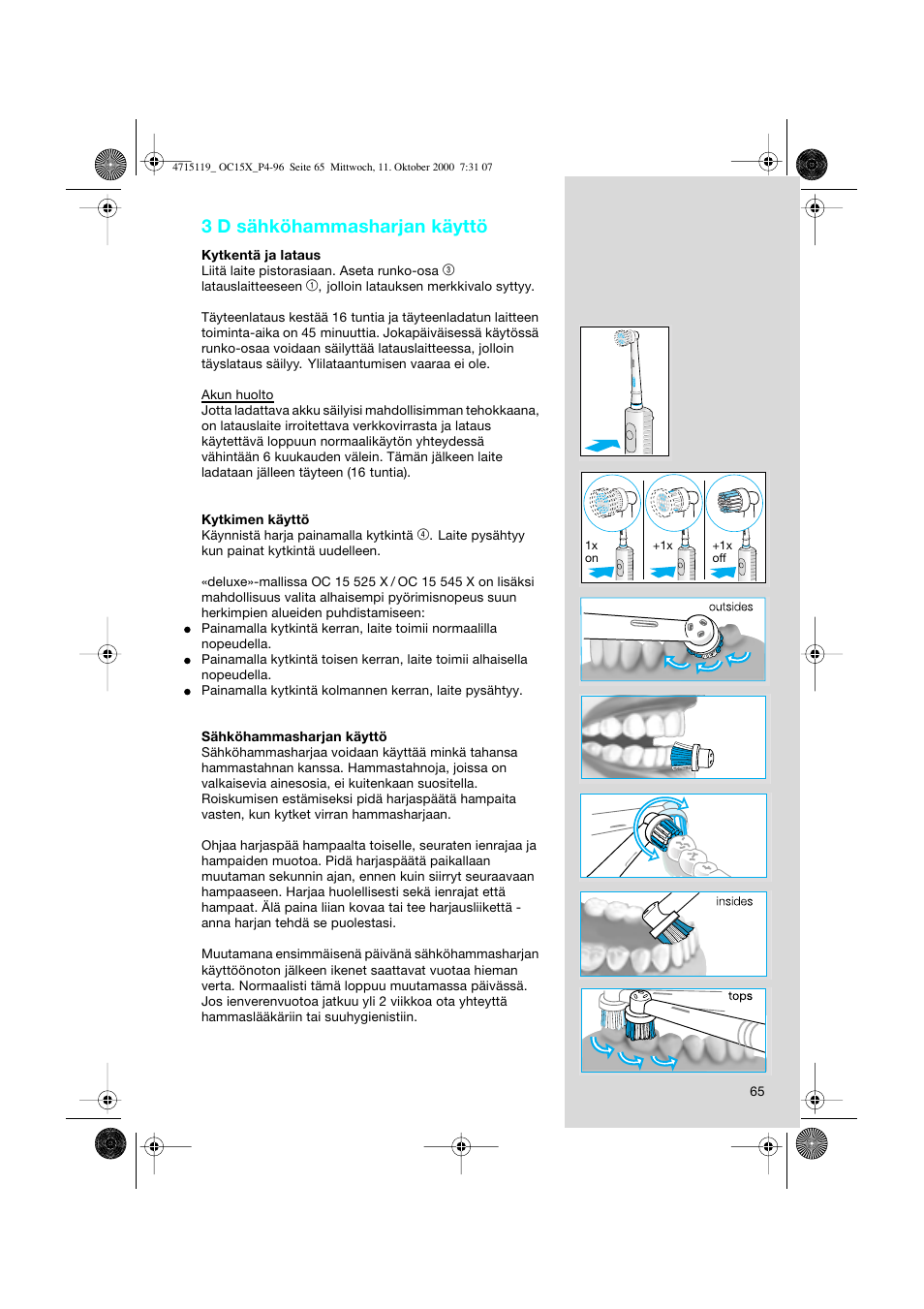 3 d sähköhammasharjan käyttö | Braun OC15525 OxyJet 3D Center User Manual | Page 65 / 96