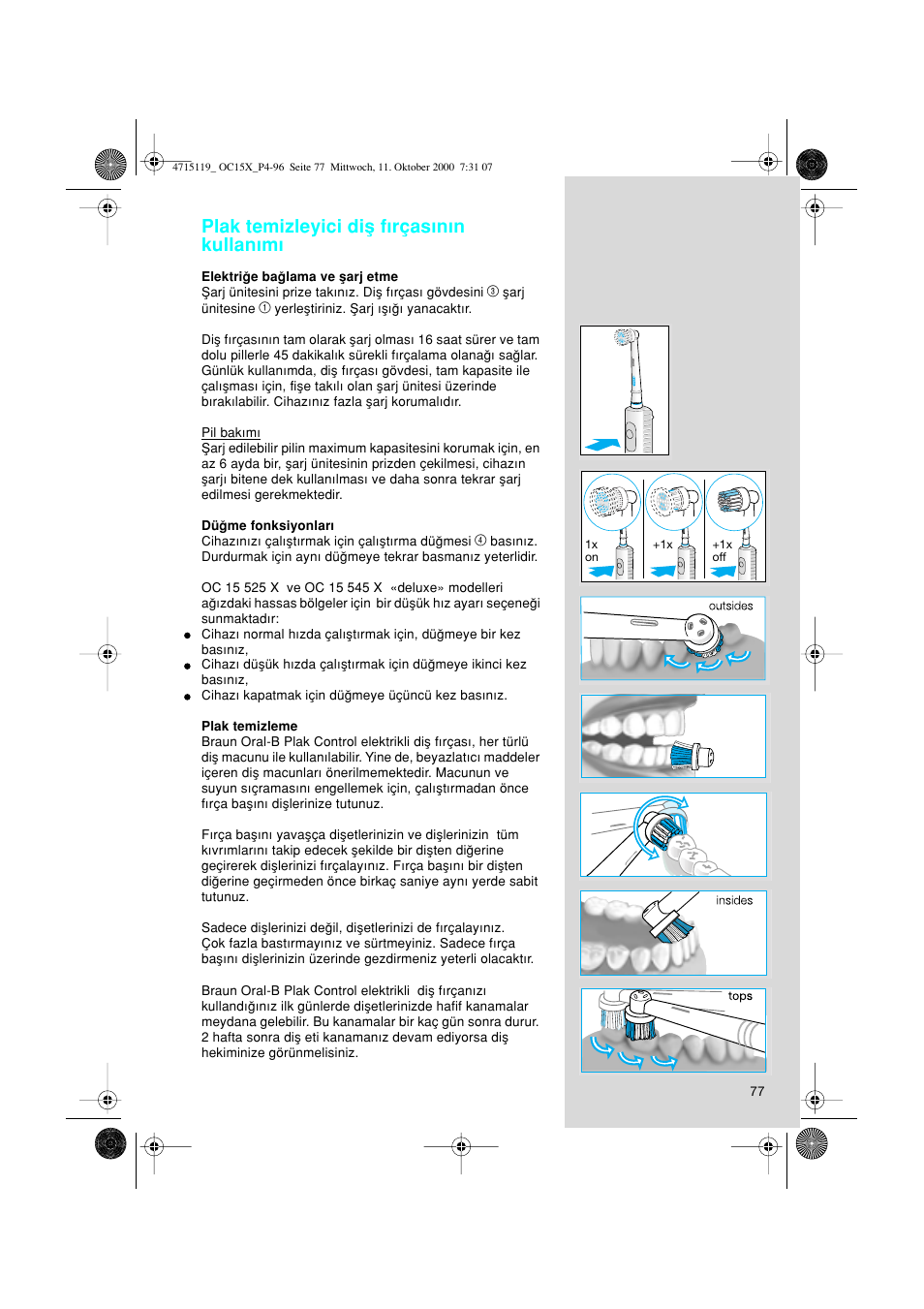 Plak temizleyici diµ f∂rças∂n∂n kullan∂m | Braun OC15525 OxyJet 3D Center User Manual | Page 77 / 96