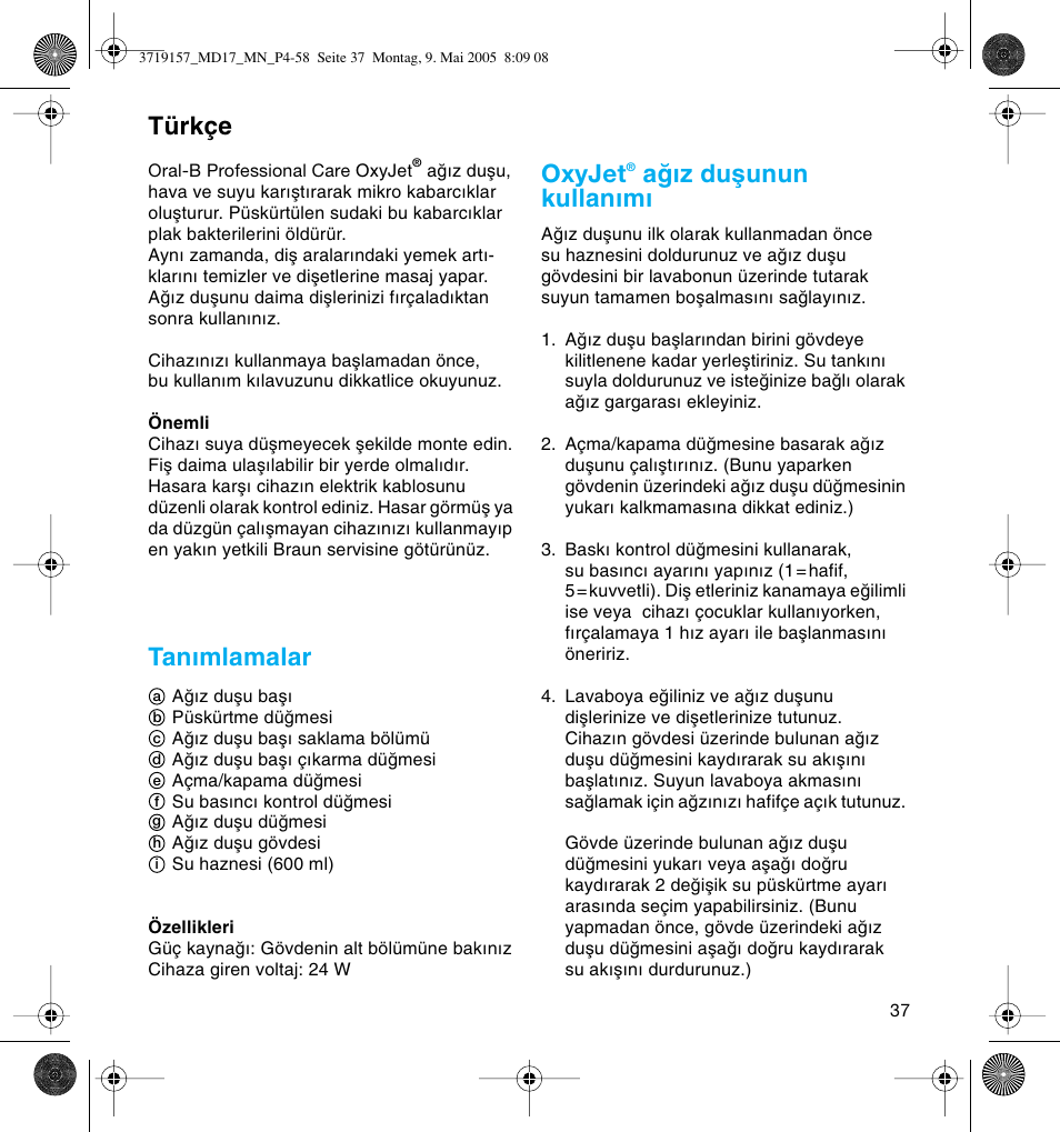 Tan∂mlamalar, Oxyjet, Aπ∂z duµunun kullan∂m | Türkçe | Braun MD17 Professional Care OxyJet User Manual | Page 37 / 54