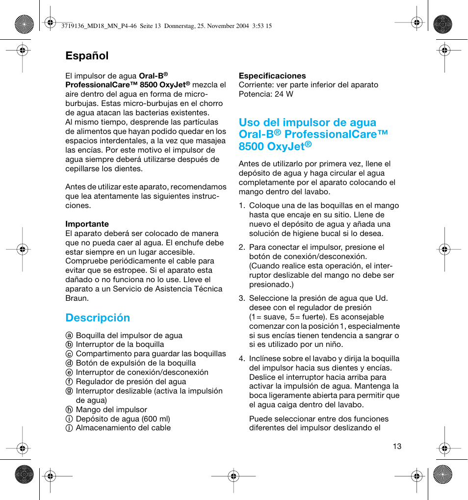 Descripción, Uso del impulsor de agua oral-b, Professionalcare™ 8500 oxyjet | Español | Braun MD18 Professional Care OxyJet User Manual | Page 13 / 44