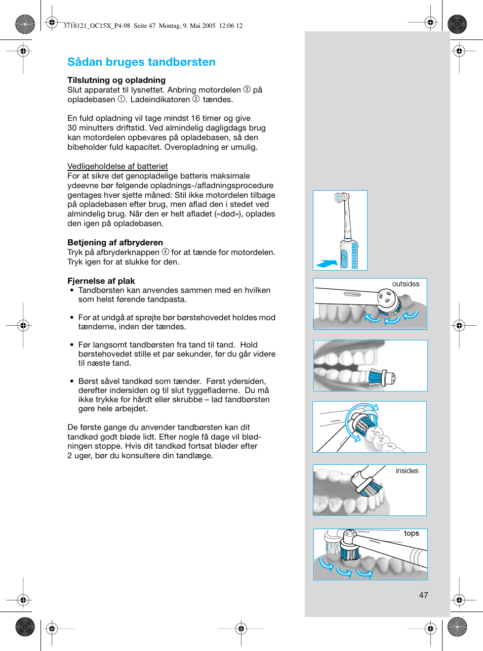 Sådan bruges tandbørsten | Braun OC15A Professional Care Center User Manual | Page 47 / 95