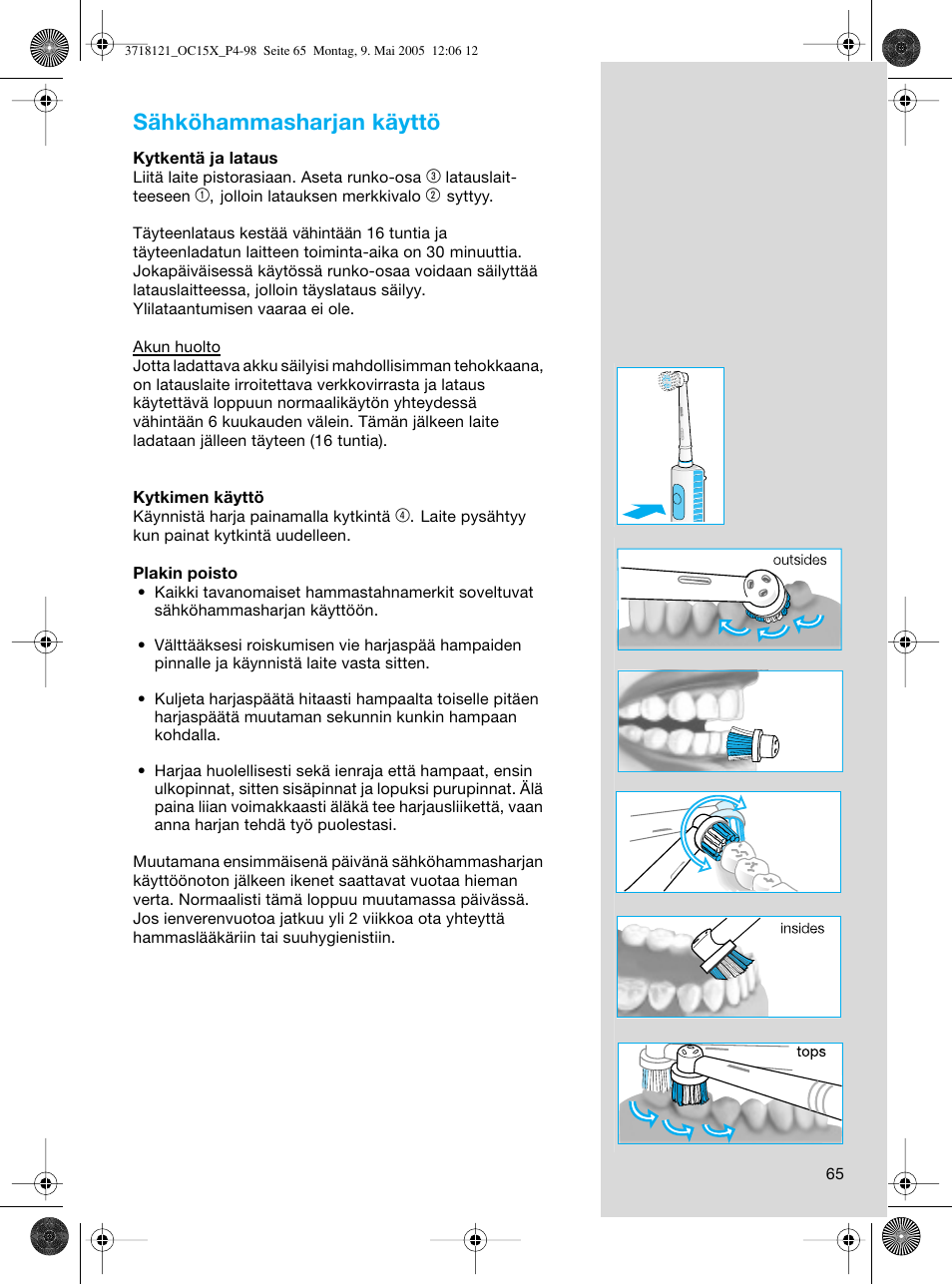 Sähköhammasharjan käyttö | Braun OC15A Professional Care Center User Manual | Page 65 / 95