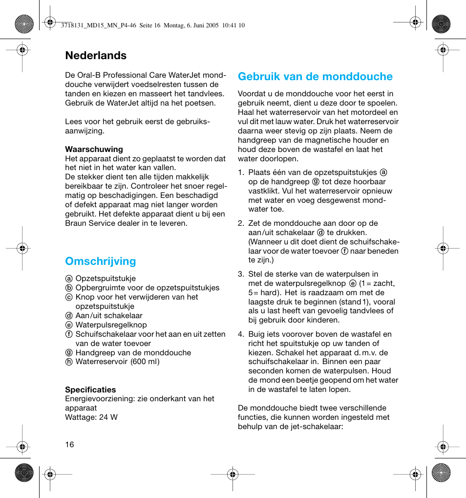 Omschrijving, Gebruik van de monddouche, Nederlands | Braun MD15A Professional Care WaterJet User Manual | Page 16 / 46