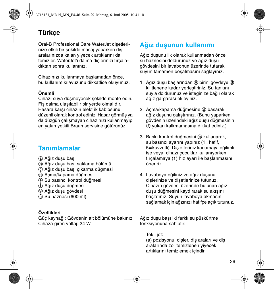 Tan∂mlamalar, Aπ∂z duµunun kullan∂m, Türkçe | Braun MD15A Professional Care WaterJet User Manual | Page 29 / 46