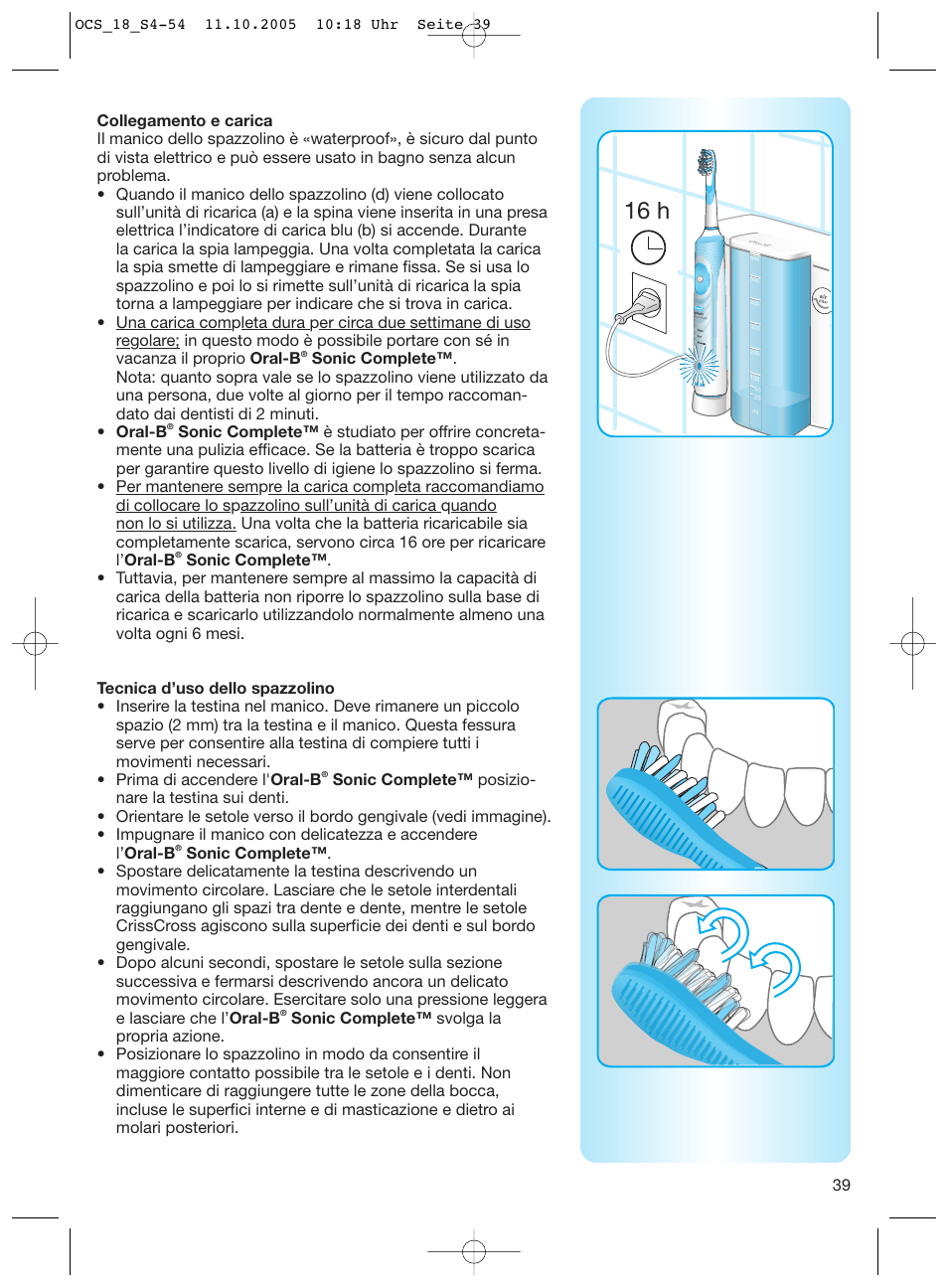 16 h | Braun Sonic Complete OxyJet Center User Manual | Page 39 / 53