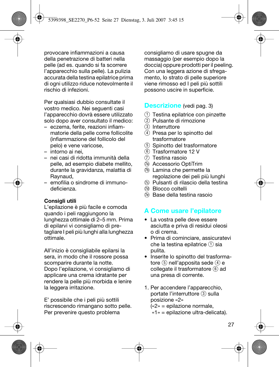 Descrizione, A come usare l’epilatore | Braun 2270-5316 Silk-épil EverSoft User Manual | Page 27 / 59