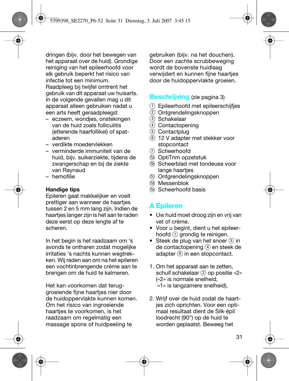 Beschrijving, A epileren | Braun 2270-5316 Silk-épil EverSoft User Manual | Page 31 / 59