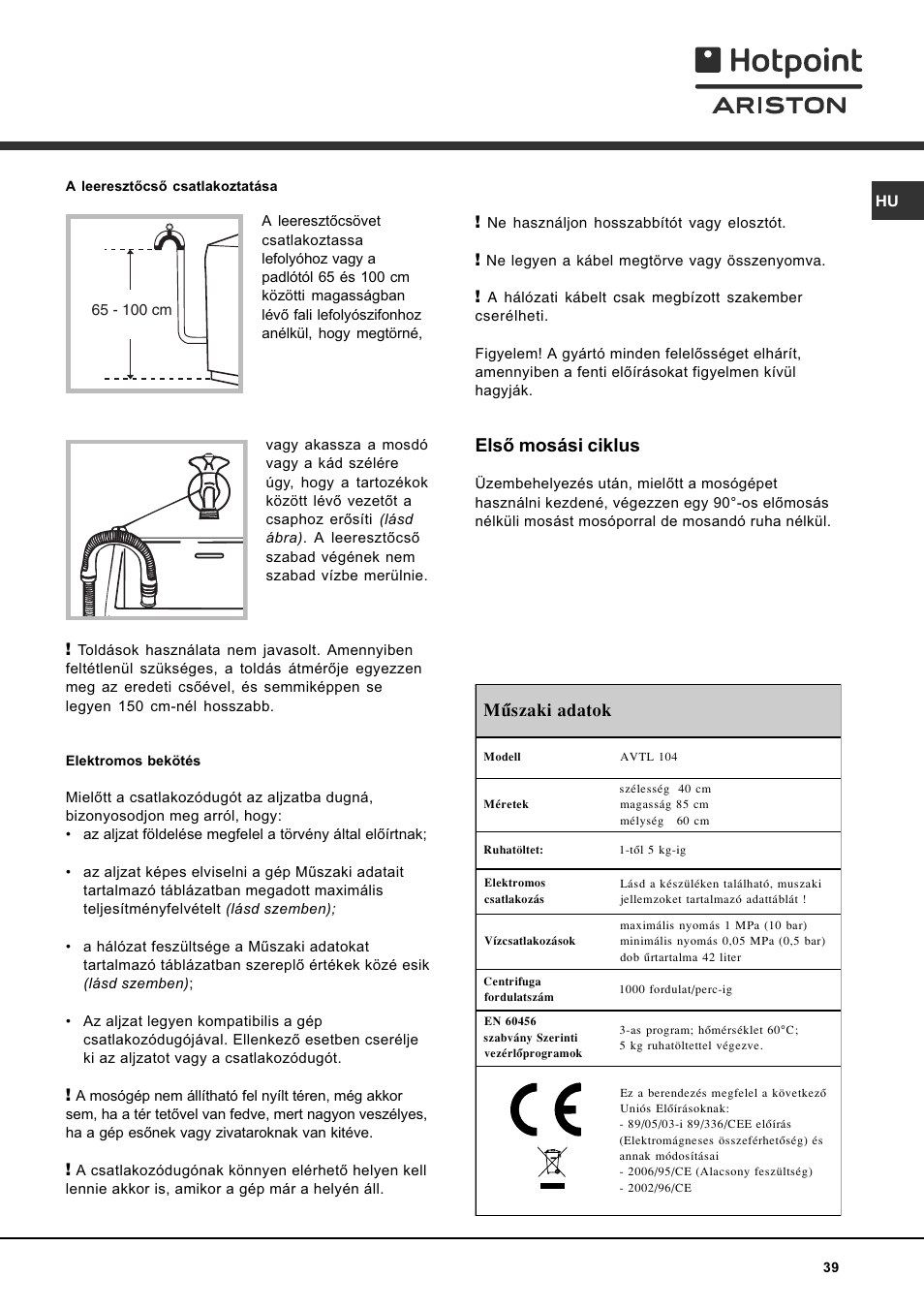 Elsõ mosási ciklus, Mûszaki adatok | Hotpoint Ariston AVTL 104 User Manual | Page 39 / 60