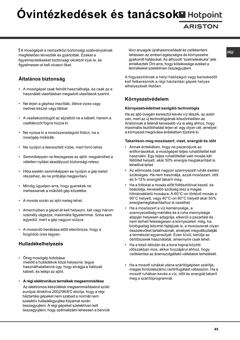 Óvintézkedések és tanácsok, Általános biztonság, Hulladékelhelyezés | Környezetvédelem | Hotpoint Ariston AVTL 104 User Manual | Page 45 / 60