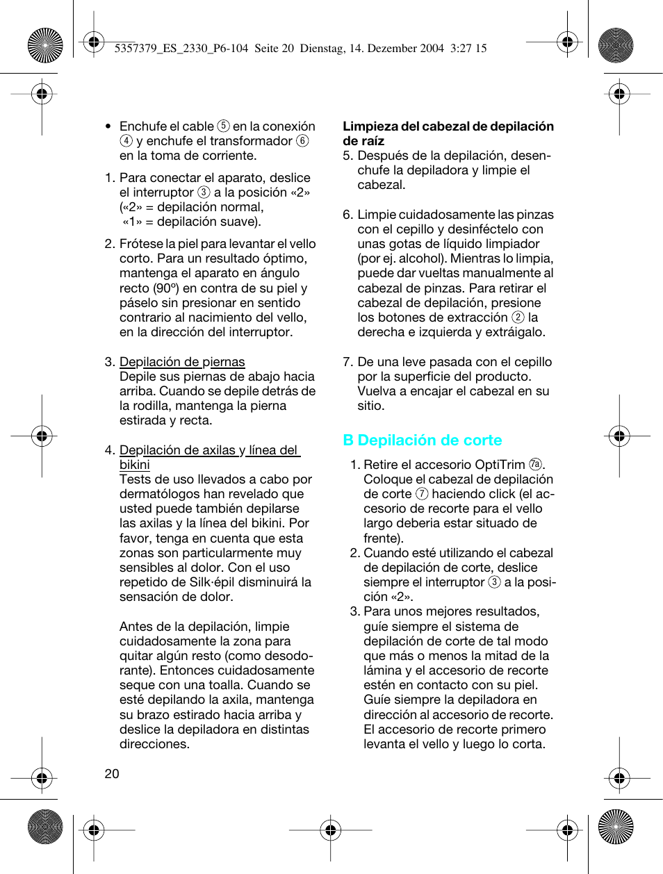 B depilación de corte | Braun 2330 Silk-épil EverSoft User Manual | Page 20 / 94