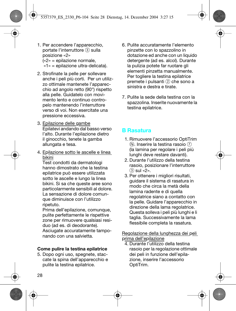 B rasatura | Braun 2330 Silk-épil EverSoft User Manual | Page 28 / 94