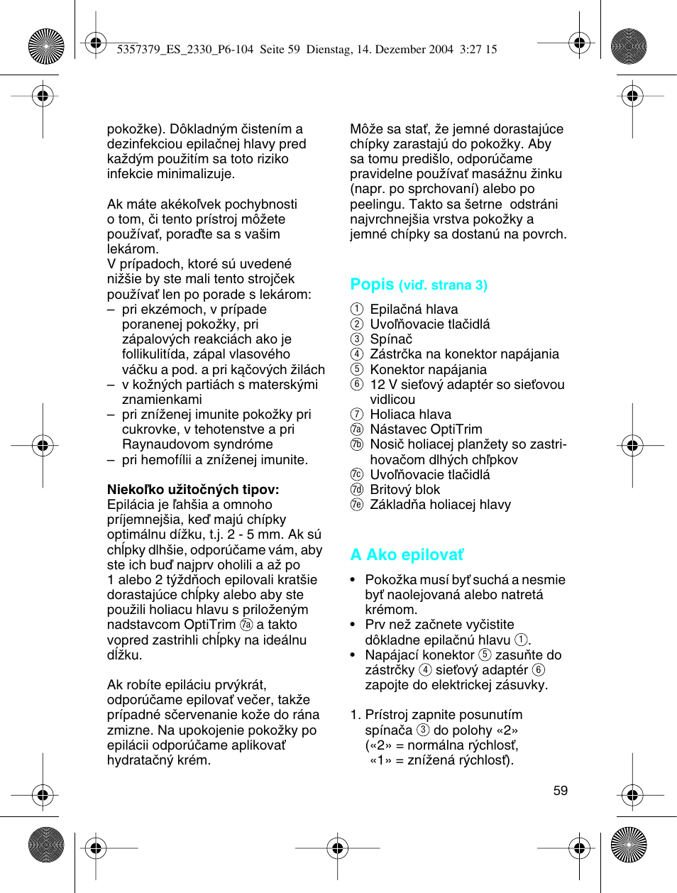 Popis, A ako epilovaè | Braun 2330 Silk-épil EverSoft User Manual | Page 59 / 94