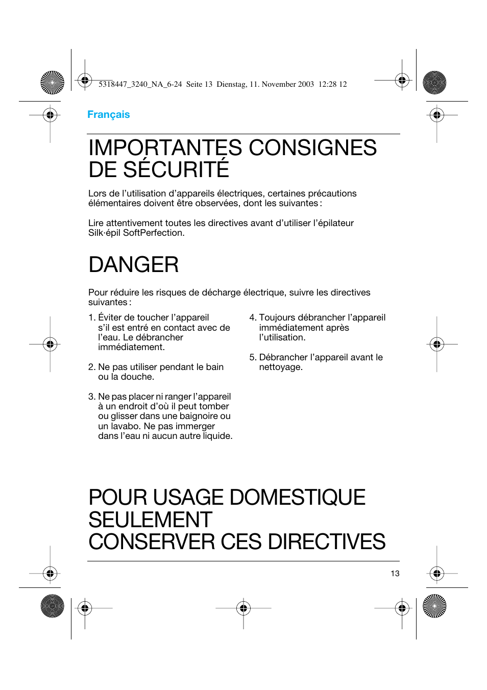 Français, Importantes consignes de sécurité, Danger | Braun 3240 Silk-épil SoftPerfection Easy Start User Manual | Page 12 / 23