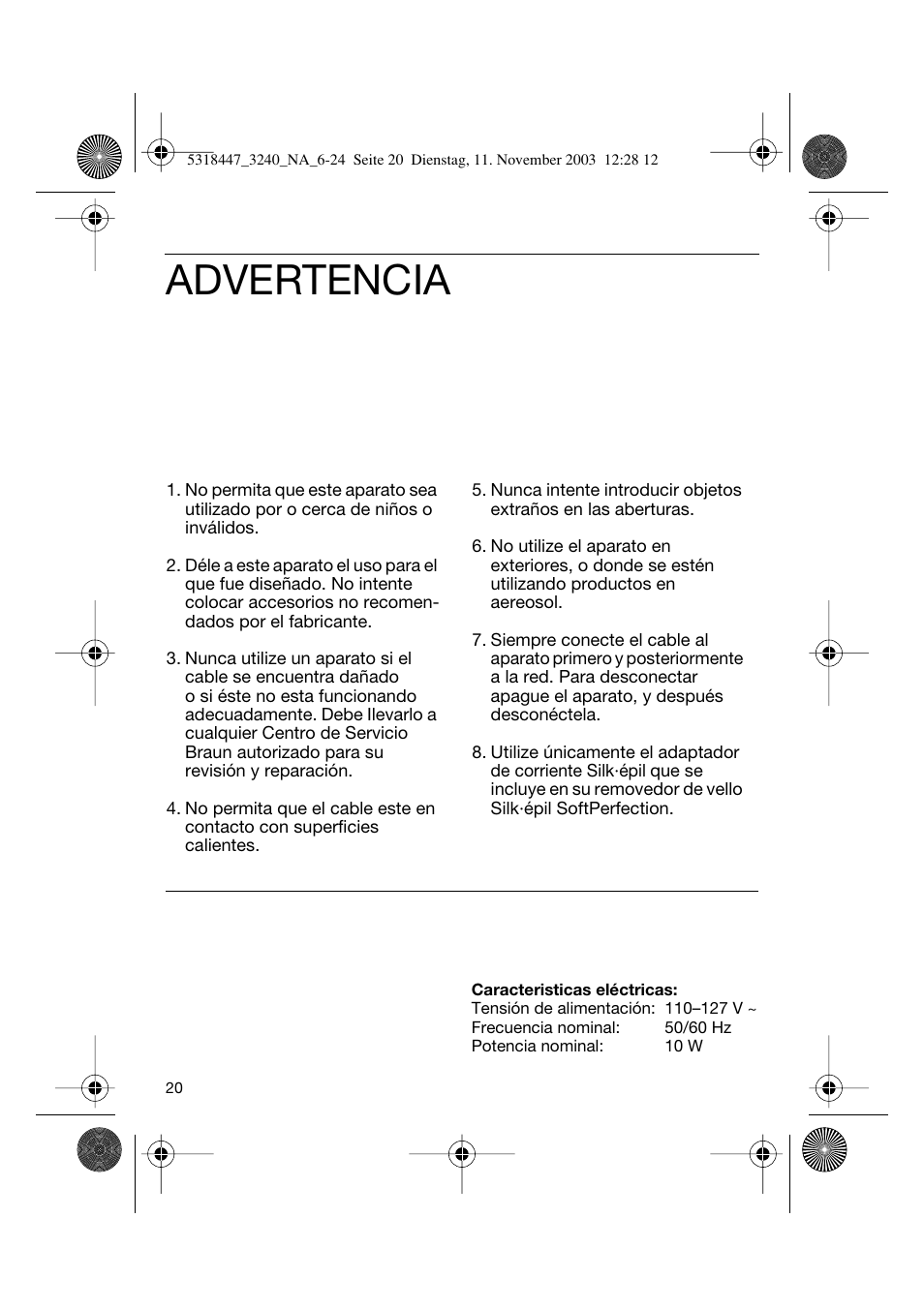 Advertencia | Braun 3240 Silk-épil SoftPerfection Easy Start User Manual | Page 19 / 23