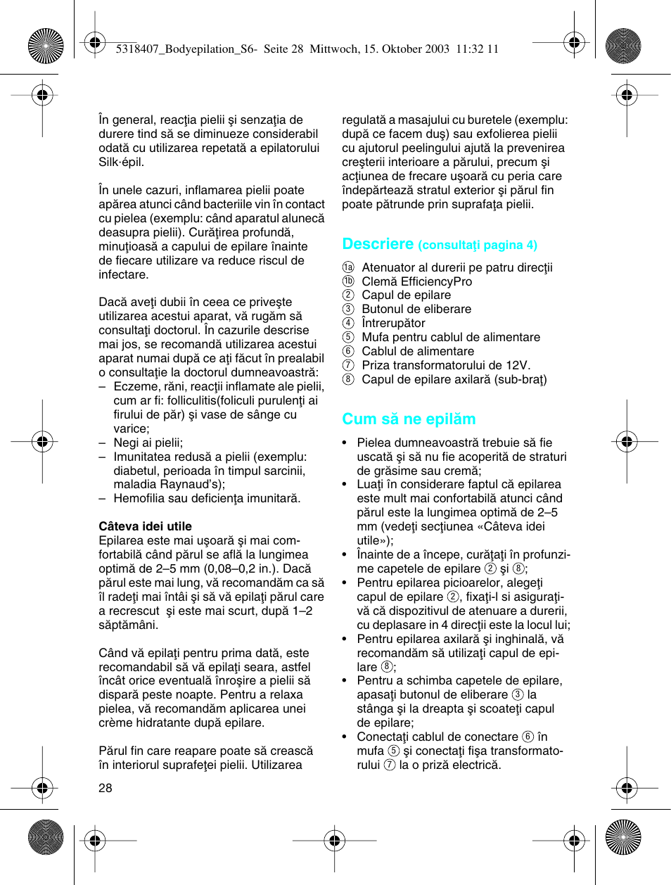 Descriere, Cum så ne epilåm | Braun 3570 Silk-épil SoftPerfection Body Epilation User Manual | Page 27 / 55