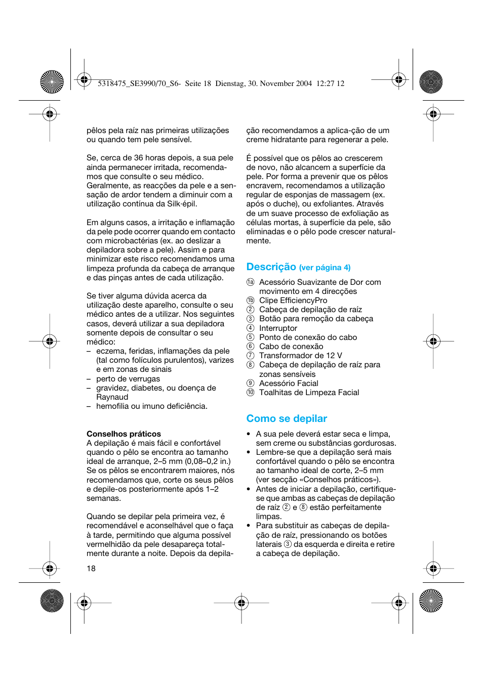 Descrição, Como se depilar | Braun 3870 Silk-épil SoftPerfection Body & Face User Manual | Page 17 / 63