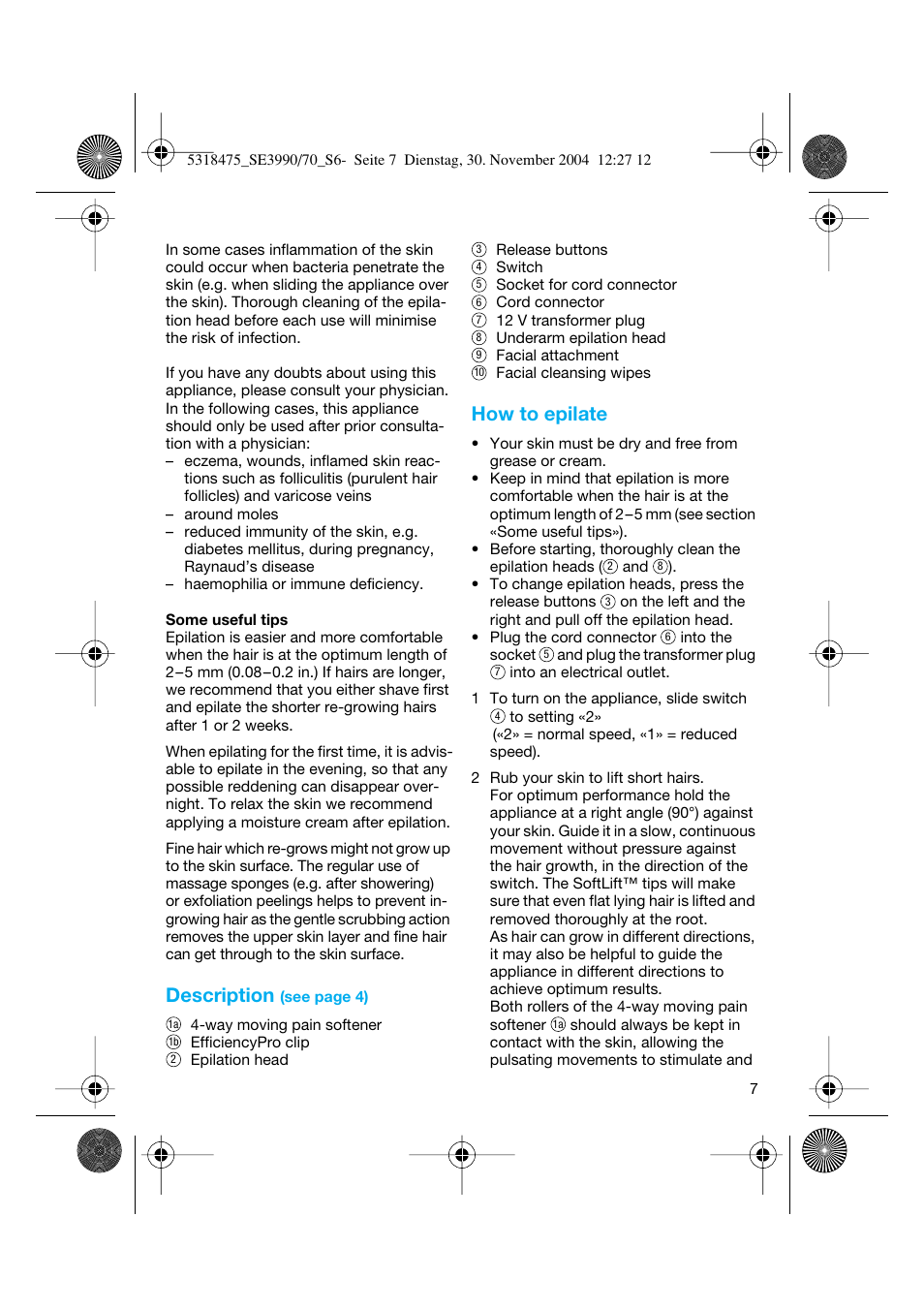 Description, How to epilate | Braun 3870 Silk-épil SoftPerfection Body & Face User Manual | Page 6 / 63