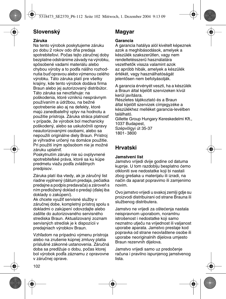 Slovensk, Magyar, Hrvatski | Braun 3270-5319 Silk-épil SoftPerfection Easy Start User Manual | Page 101 / 108
