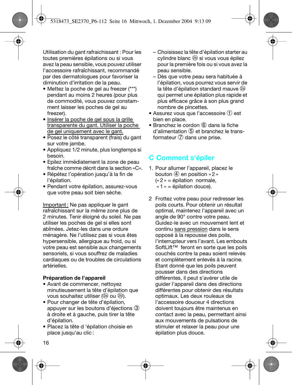 C comment s‘épiler | Braun 3270-5319 Silk-épil SoftPerfection Easy Start User Manual | Page 15 / 108