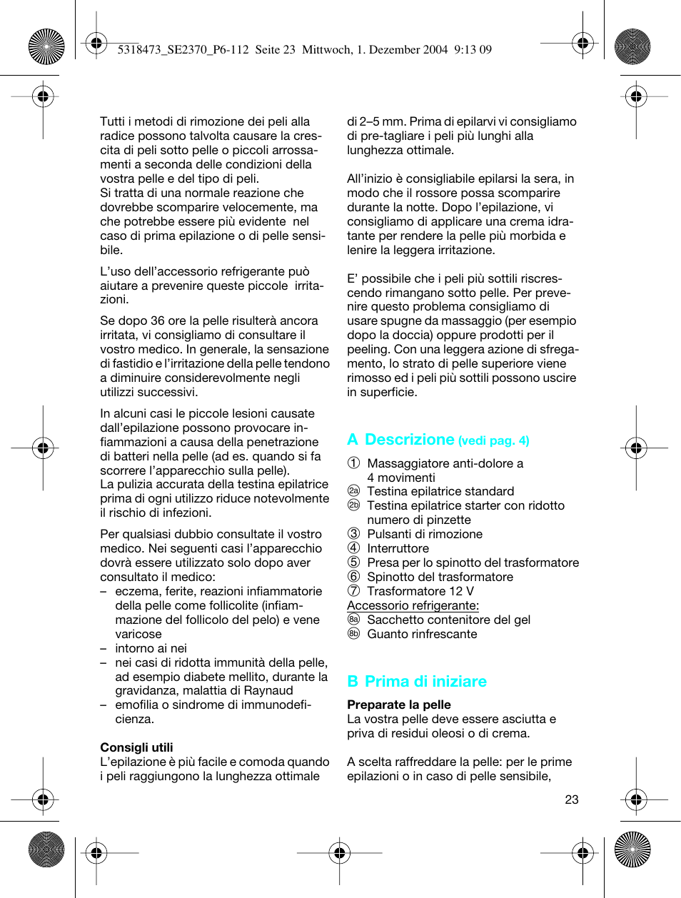 Braun 3270-5319 Silk-épil SoftPerfection Easy Start User Manual | Page 22 / 108