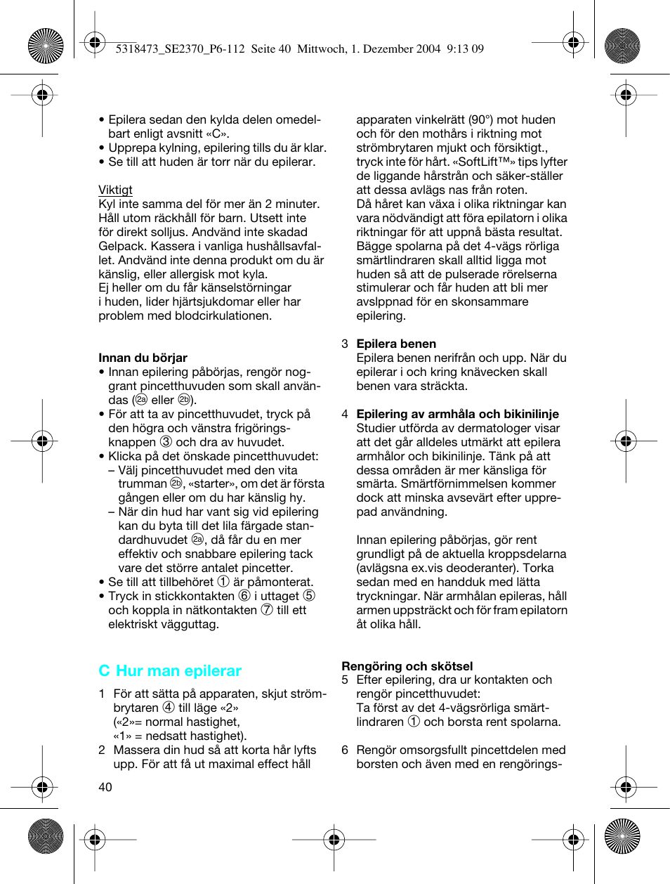 C hur man epilerar | Braun 3270-5319 Silk-épil SoftPerfection Easy Start User Manual | Page 39 / 108