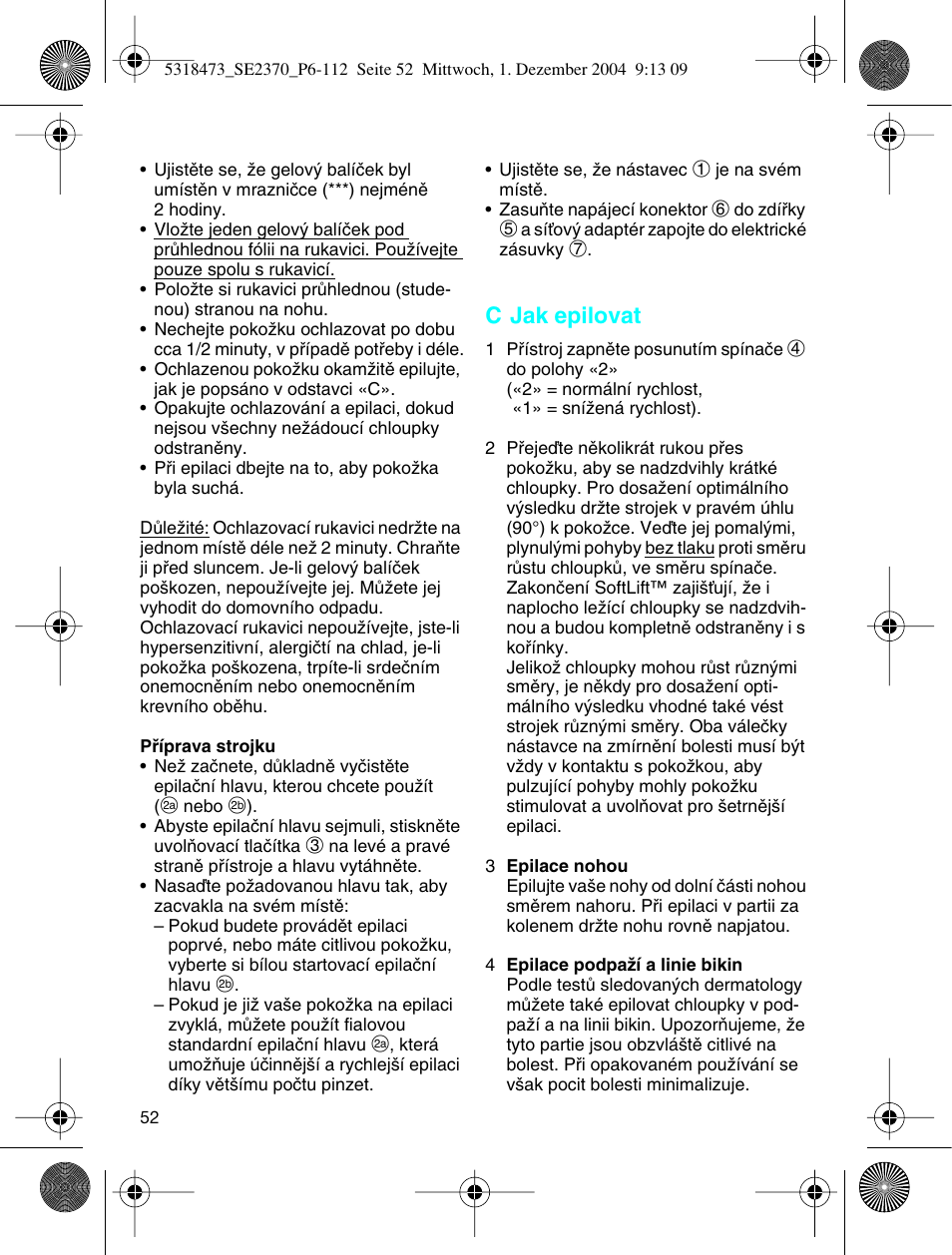 C jak epilovat | Braun 3270-5319 Silk-épil SoftPerfection Easy Start User Manual | Page 51 / 108