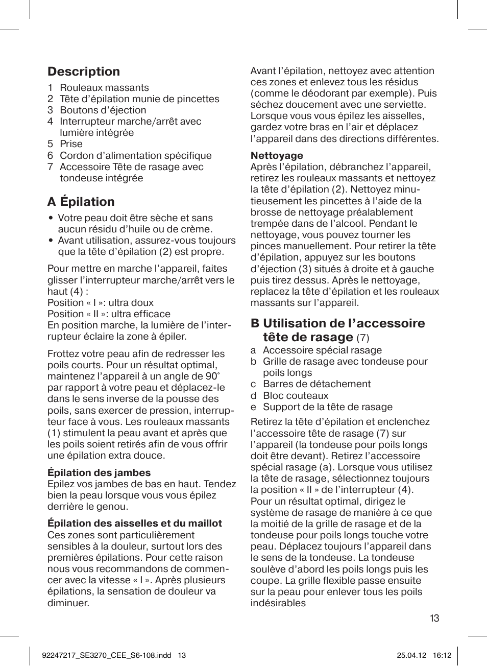 Description, A épilation, B utilisation de l’accessoire tête de rasage | Braun 3270-5320 Silk-épil 3 User Manual | Page 13 / 104