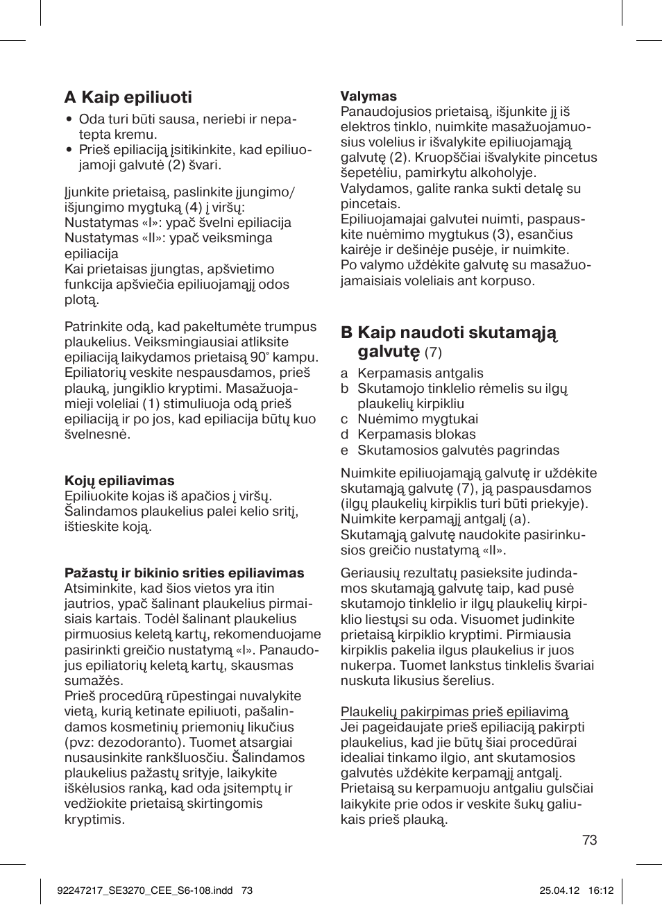 A kaip epiliuoti, B kaip naudoti skutamąją galvutę | Braun 3270-5320 Silk-épil 3 User Manual | Page 73 / 104