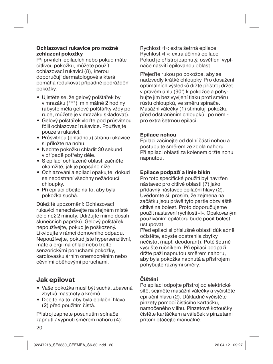 Jak epilovat | Braun 3380-5320 Silk-épil 3 User Manual | Page 19 / 76