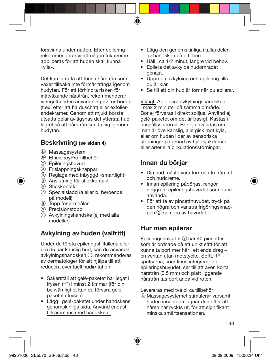 Beskrivning, Avkylning av huden (valfritt), Innan du börjar | Hur man epilerar | Braun 5570 Silk-épil 5 User Manual | Page 42 / 53