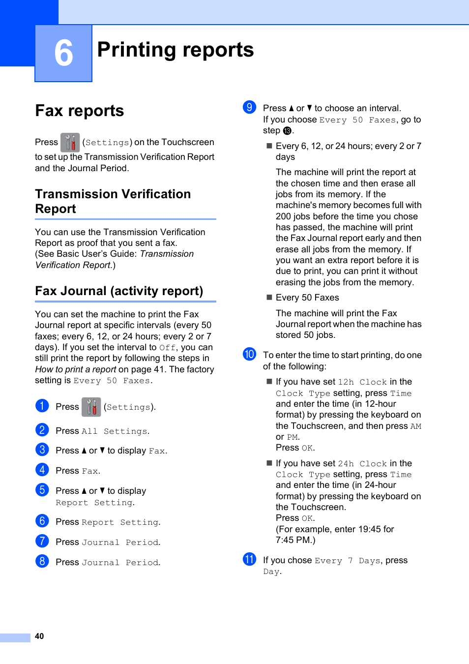 6 printing reports, Fax reports, Transmission verification report | Fax journal (activity report), Printing reports | Brother MFC-J6720DW User Manual | Page 46 / 101