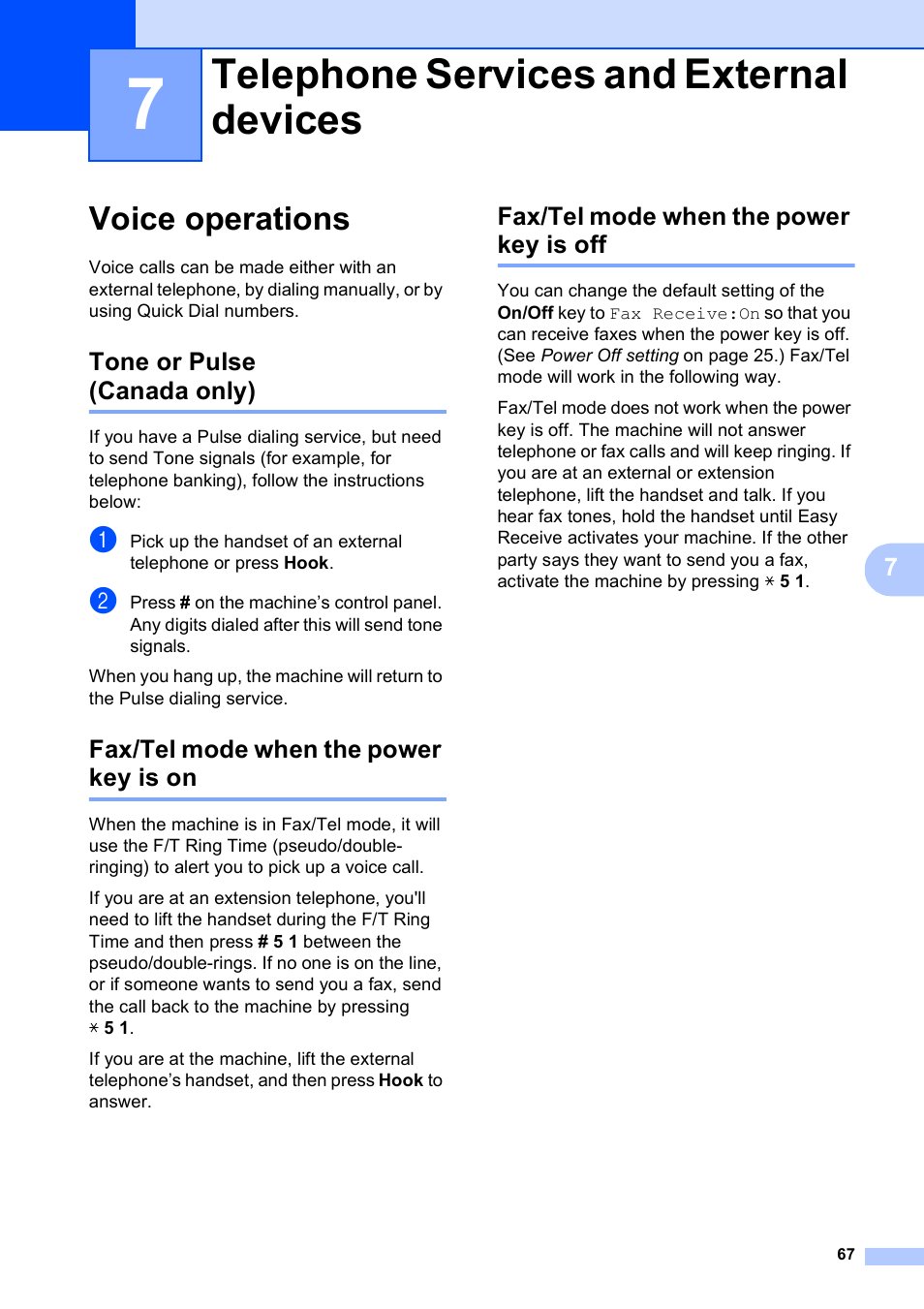 7 telephone services and external devices, Voice operations, Tone or pulse (canada only) | Fax/tel mode when the power key is on, Fax/tel mode when the power key is off, Telephone services and external devices | Brother MFC-5890CN User Manual | Page 83 / 247