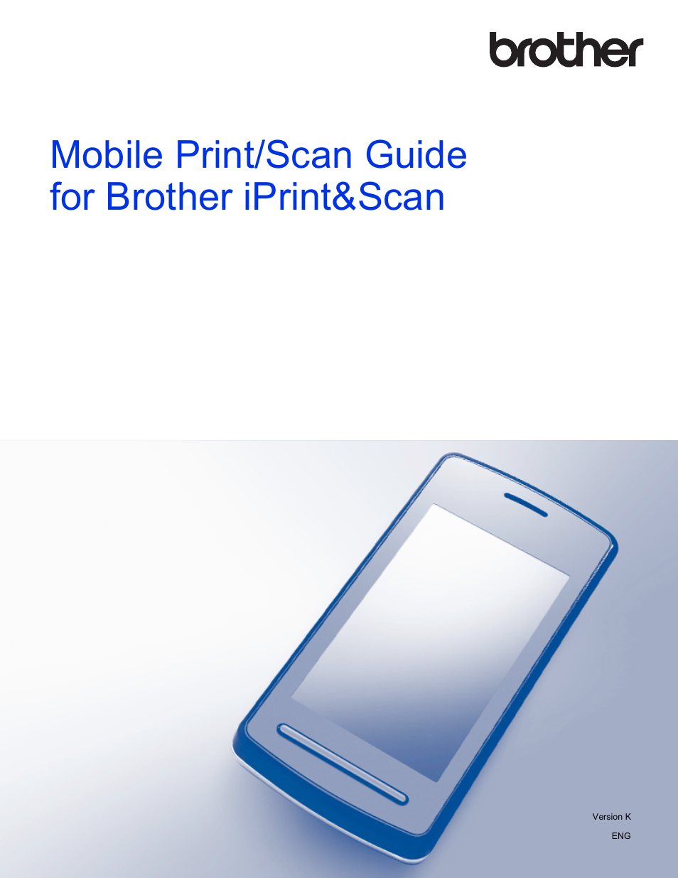 Brother Mobile Print/Scan for Brother iPrint&Scan User Manual | 115 pages