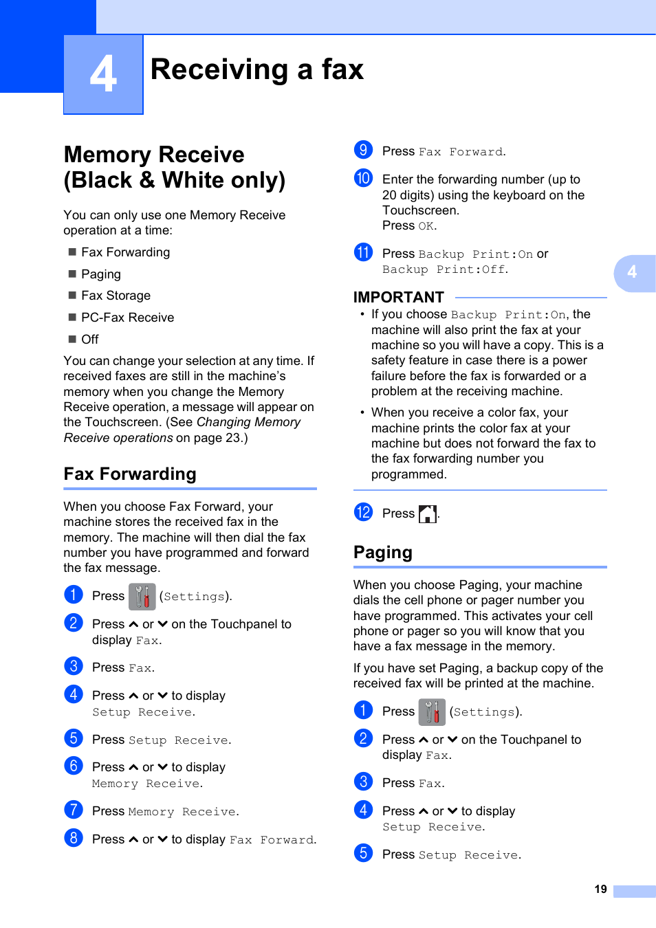 4 receiving a fax, Memory receive (black & white only), Fax forwarding | Paging, Receiving a fax, Fax forwarding paging | Brother MFC-J4410DW User Manual | Page 25 / 88