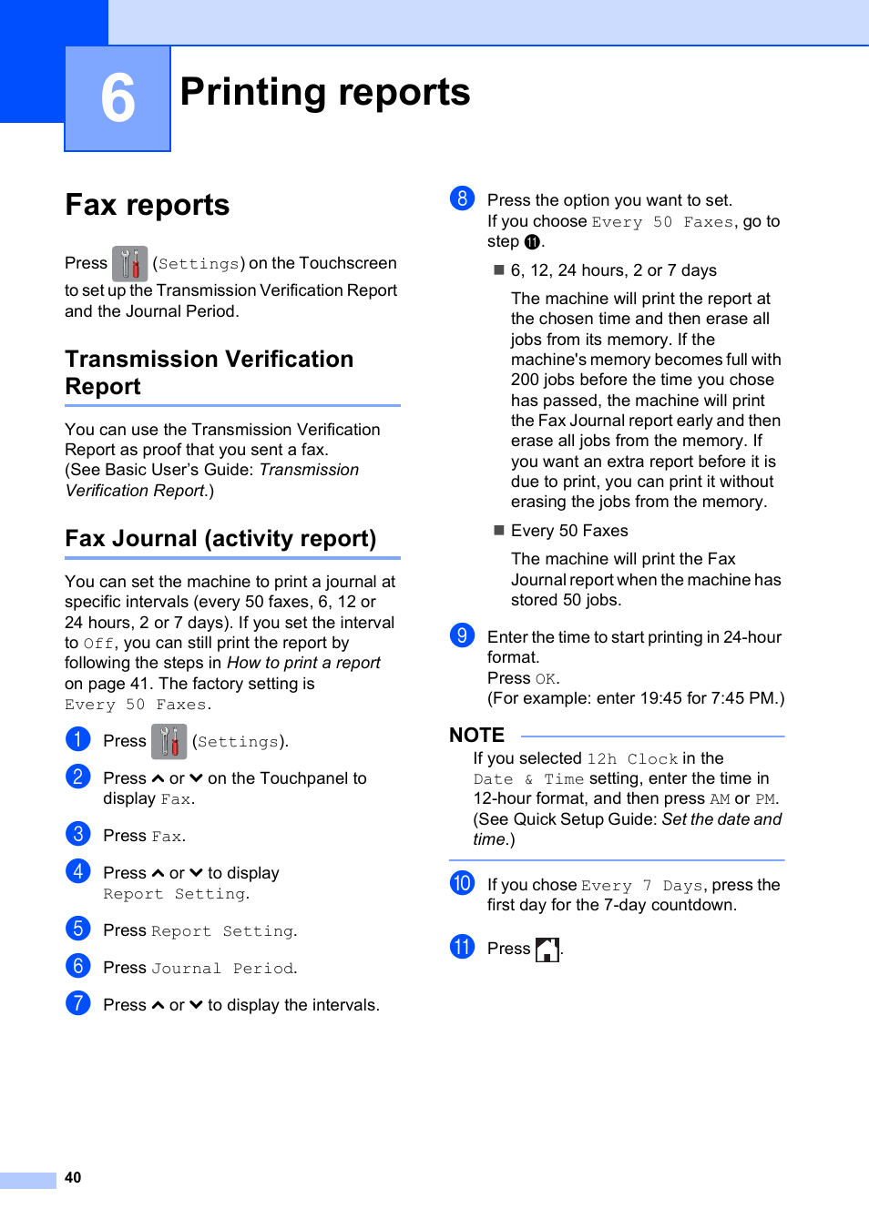 6 printing reports, Fax reports, Transmission verification report | Fax journal (activity report), Printing reports | Brother MFC-J4410DW User Manual | Page 46 / 88