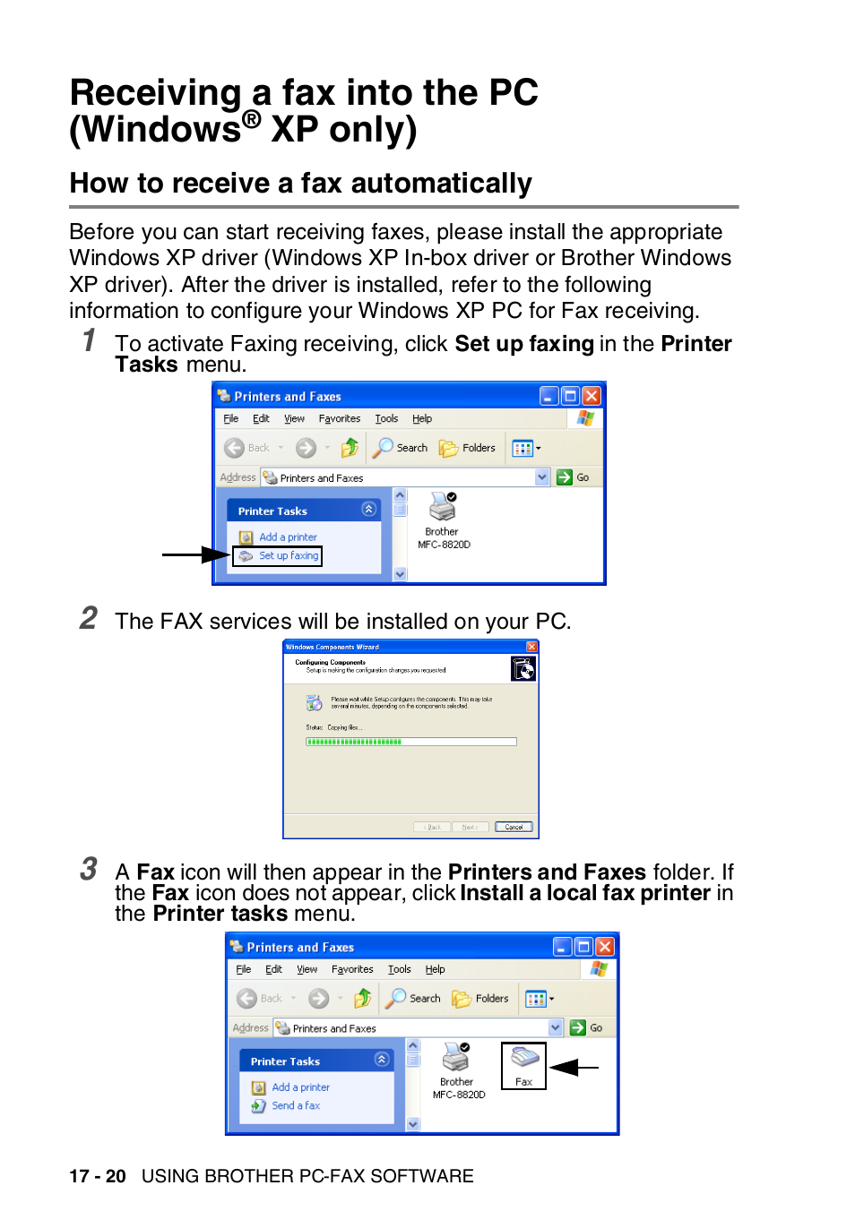 Receiving a fax into the pc (windows® xp only), How to receive a fax automatically, Receiving a fax into the pc | Windows, Xp only) -20, How to receive a fax automatically -20, Receiving a fax into the pc (windows, Xp only) | Brother MFC-8820DN User Manual | Page 294 / 421