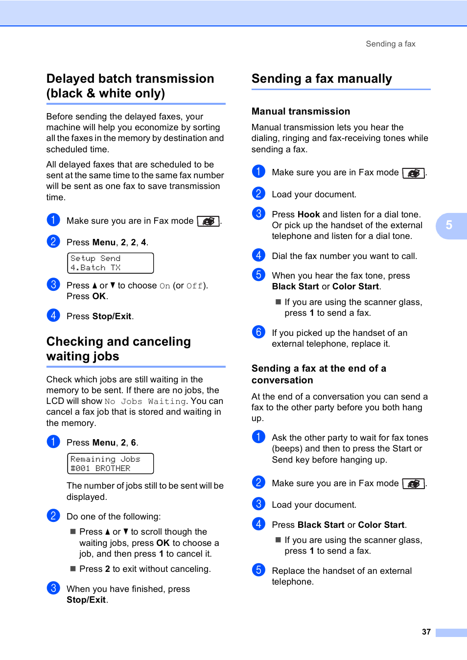 Delayed batch transmission (black & white only), Checking and canceling waiting jobs, Sending a fax manually | Manual transmission, Sending a fax at the end of a conversation, 5delayed batch transmission (black & white only) | Brother MFC-9440CN User Manual | Page 53 / 247