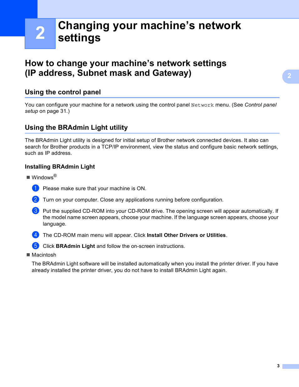 2 changing your machine’s network settings, Using the control panel, Using the bradmin light utility | Installing bradmin light, Changing your machine’s network settings, How to change your machine’s network settings, Ip address, subnet mask and gateway) | Brother HL 4570CDWT User Manual | Page 8 / 114