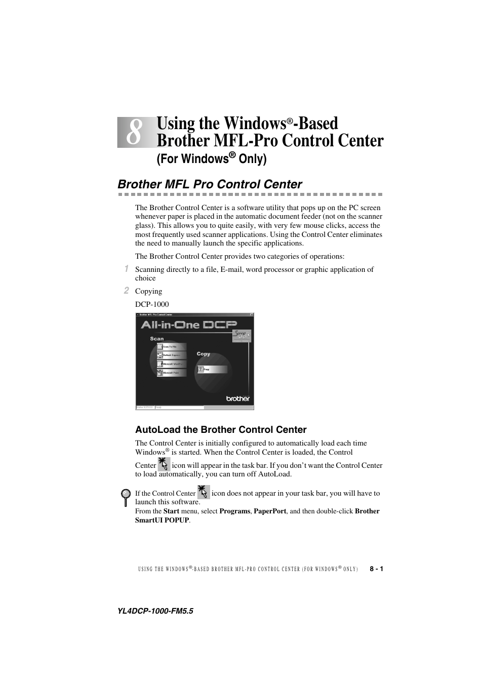 Brother mfl pro control center, Autoload the brother control center, Using the windows | Brother mfl pro control center -1, Autoload the brother control center -1, Based brother mfl-pro control center, For windows, Only) | Brother DCP 1000 User Manual | Page 71 / 139