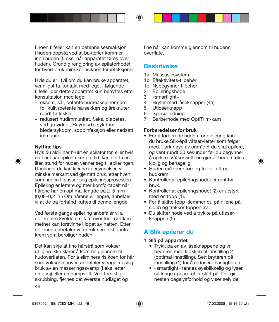 Beskrivelse, A slik epilerer du | Braun 7280 Silk-épil Xpressive User Manual | Page 46 / 106