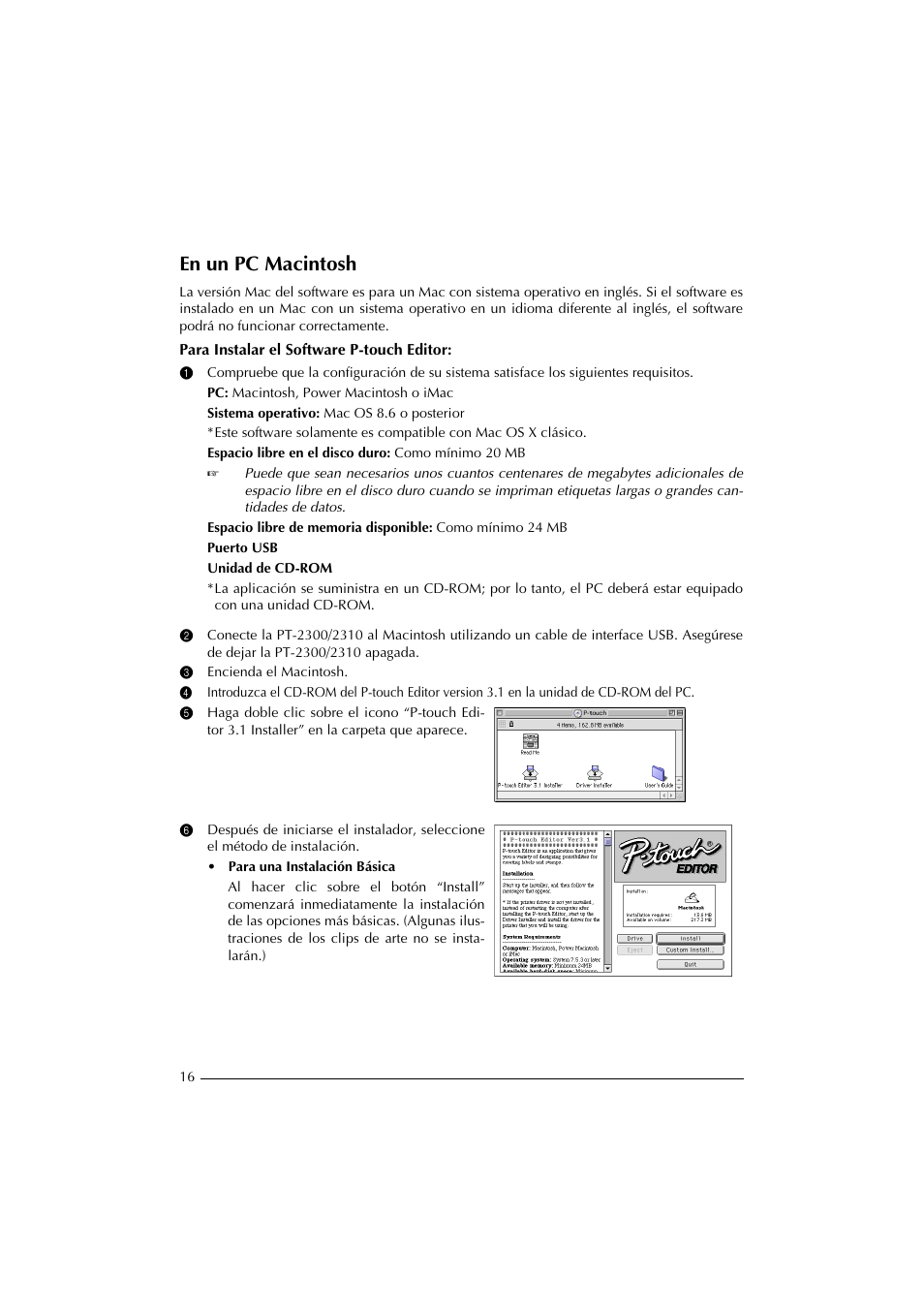 En un pc macintosh, Pc: macintosh, power macintosh o imac, Sistema operativo: mac os 8.6 o posterior | Espacio libre en el disco duro: como mínimo 20 mb, Puerto usb, Unidad de cd-rom, 3 encienda el macintosh, Para una instalación básica | Brother PT-2300 User Manual | Page 101 / 143